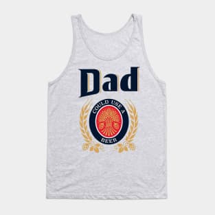 Dad Could Use A Beer Tank Top